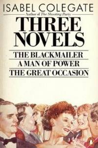 Three Novels: The Blackmailer, A Man of Power, The Great Occasion