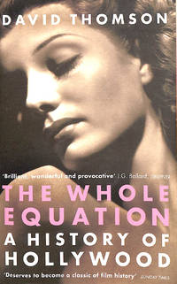 The Whole Equation: A History of Hollywood