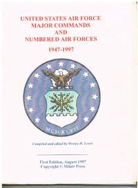 United States Air Force Major Commands and Numbered Air Forces 1947-1997