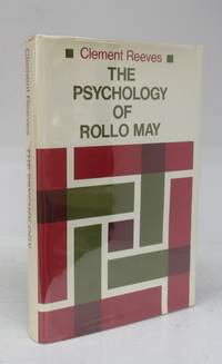 cover of The Psychology of Rollo May: A Study in Existential Theory and Psychotherapy
