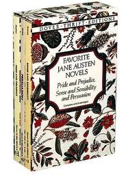 Favorite Jane Austen Novels: Pride and Prejudice, Sense and Sensibility and Persuasion (Complete and Unabridged) (Dover Thrift Editions) by Austen, Jane