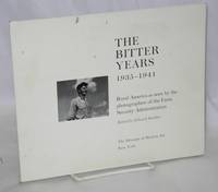 image of The bitter years, 1935-1941. Rural America as seen by the photographers of the Farm Security Administration