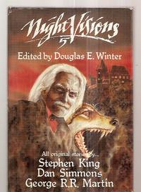 Night Visions 5 by Winter, Douglas E. (edited by); Stephen King, Dan Simmons and George R. R. Martin - 1988