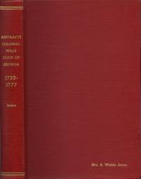 Abstracts of Colonial Wills of the State of Georgia 1733-1777