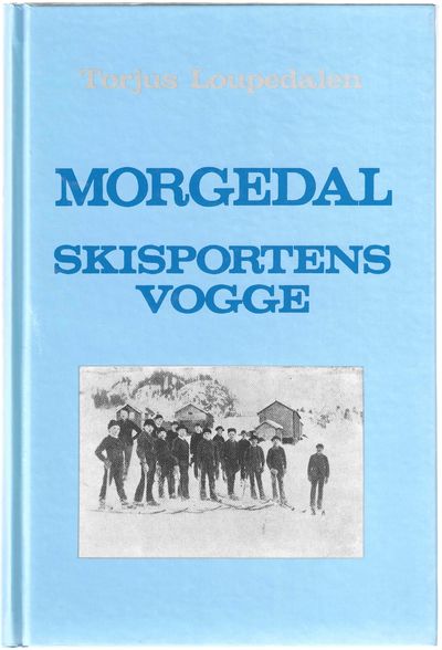 Morgedal. Skisportens vogge. Teikningar: Olav…