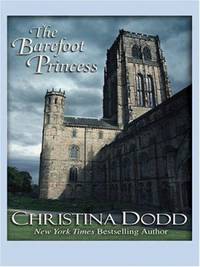 The Barefoot Princess by Christina Dodd - 2006