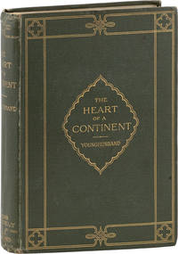 The Heart of a Continent: A Narrative of Travels in Manchuria, Across the Gobi Desert, Through the Himalayas, the Pamirs, and Chitral, 1884-1894. Third Edition