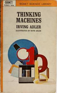 Thinking Machines: A Layman's Introduction to Logic, Boolean Algebra, and Computers (Signet...