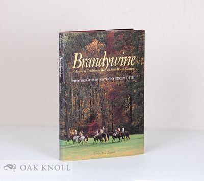 BRANDYWINE, A LEGACY OF TRADITION IN THE DU PONT - WYETH COUNTRY