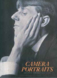 Camera Portraits: Photographs from the National Portrait Gallery 1839-1989