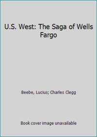 U.S. West: The Saga of Wells Fargo