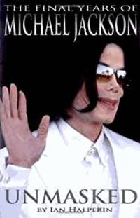 image of Unmasked: The Final Years of Michael Jackson