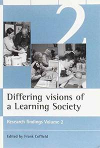 Differing visions of a Learning Society Vol 2: Research findings Volume 2