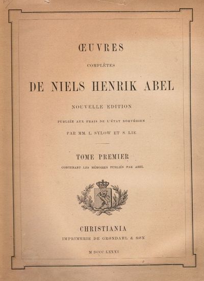 Œuvres complètes de Niels Henrik Abel. I-II.…