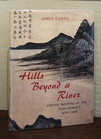HILLS BEYOND A RIVER. Chinese Painting of the Yuan Dynasty 1279-1368