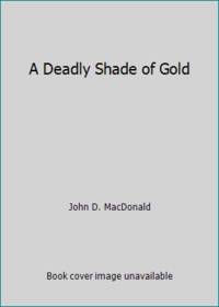 A Deadly Shade of Gold