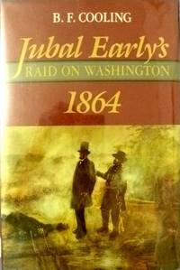 cover of Jubal Early's Raid on Washington 1864