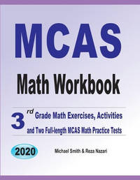 MCAS Math Workbook: 3rd Grade Math Exercises, Activities, and Two Full-Length MCAS Math Practice...
