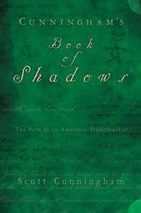 Cunningham's Book of Shadows : The Path of an American Traditionalist