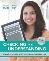 Checking for Understanding : Formative Assessment Techniques for Your Classroom