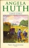 Land Girls by Angela Huth - Paperback - 1995 - from Bookbarn (SKU: 405557)