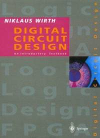 Digital Circuit Design for Computer Science Students : An Introductory Textbook