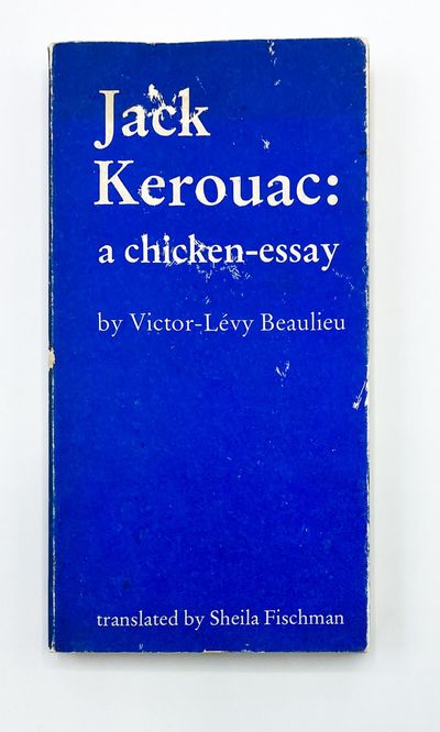 JACK KEROUAC: A Chicken-Essay