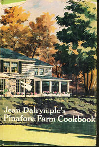 Jean Dalrymple&#039;s Pinafore Farm Cookbook by Dalrymple, Jean - 1971