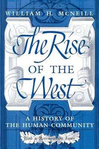 The Rise of the West: A History of the Human Community