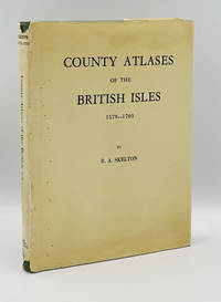 County Atlases of the British Isles 1579-1850: A Bibliography