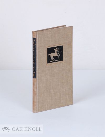 SAGITTARIUS: HIS BOOK, GATHERED FOR JOHN ARCHER BY HIS FRIENDS