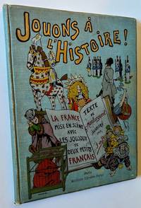 Jouons a L'Histoire: La France Mise en Scene avec Les Joujoux de Deux Petits Francais