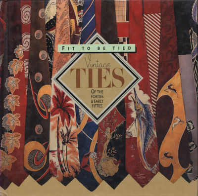FIT TO BE TIED. Vintage Ties of the Forties and…