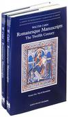 Romanesque Manuscripts. The Twelfth Century. Volume One: Text & Illustrations.; Volume Two: Catalogue