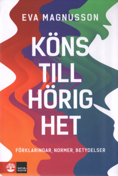 KÖNSTILLHÖRIGHET. Förklaringar, normer,…