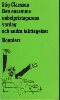 DEN ENSAMME NOBELPRISTAGARENS VARDAG.