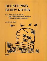 Beekeeping Study Notes. For: BBKA Basic Certificate. SBKA Basic Beemaster Certificate. FIBKA...