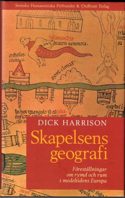 Skapelsens geografi. Föreställninger om rymd och…