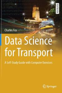 Data Science for Transport : A Self-Study Guide with Computer Exercises
