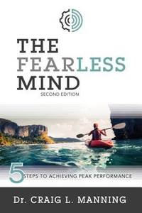 The Fearless Mind (2nd Edition) : 5 Steps to High Performance