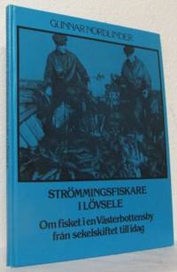 Strömmingsfiskare i Lövsele. Om fisket i en…