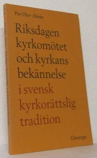 Riksdagen kyrkomötet och kyrkans bekännelse i…