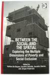Between the Social and the Spatial: Exploring the Multiple Dimensions of Poverty and Social Exclusion