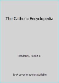 The Catholic Encyclopedia