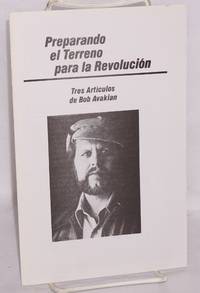 Preparando el Terreno para la Revolución: tres artículos de Bob Avakian