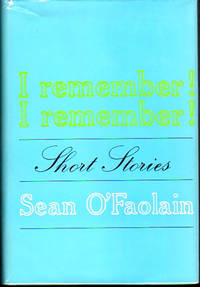 I Remember! I Remember!: Short Stories by O'Faolain, Sean - 1959