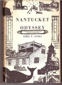 Nantucket Odyssey, A Journey into the History of Nantucket, Second edition, revised and enlarged