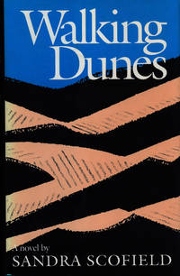 Walking Dunes by Scofield, Sandra - 1992