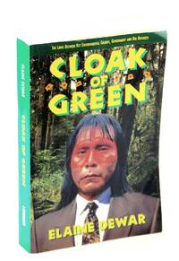 Cloak of Green: The Links between Key Environmental Groups, Government and  Big Business by Dewar, Elaine - 1995