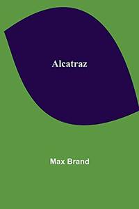 Alcatraz by Max Brand